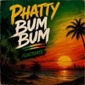 Phatty Bum Bum artwork