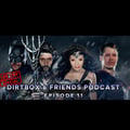 Dirtbox & Friends Podcast 011 artwork