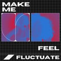 Make Me Feel artwork
