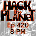 Hack The Planet 420 (420-Themed!) on 12-17-22 artwork