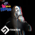 Dirtbox Recordings Presents "In Your House" 049- 9THWAVE artwork