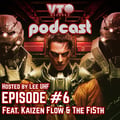 VTO Records Podcast 6- Featuring Kaizen Flow & The Fi5th (Hosted by Lee UHF) artwork