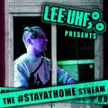 Lee UHF- StayAtHome Mix 9- 90s Dance & Club Classics- May 2020 artwork
