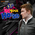 Dirtbox Recordings Presents "In Your House" 004- JUST BREATHE artwork