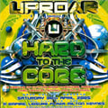 Lee UHF (Gabber Set)- Uproar Hard To The Core- 30th April 2005 artwork
