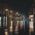 Hack The Planet 532 on 3-1-25 - Flooded Streets artwork