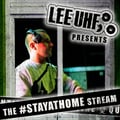 Lee UHF- StayAtHome Mix 14- Hip-Hop & Rap Classics 2- January 30th 2021 artwork