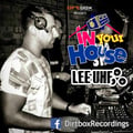 LEE UHF- Live DNB- DIrtbox Recordings `In Your House` Part 6 artwork