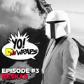 Yo! DNB Wraps 003- Beskar Interview (Hosted by Lee UHF) (Audio Version) artwork
