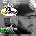 Yo! DNB Wraps 001- ESKR Interview (Hosted by Lee UHF) (Audio Version) artwork