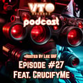 VTO Records Podcast 27- Featuring CrucifyMe (Hosted by Lee UHF) artwork