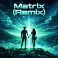 Matrix (Remix) artwork