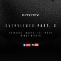 Overviewed: Part. 3 w/ Klinical, Waeys, Ill Truth, Wingz & MISSIN artwork