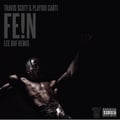 Travis Scott f Playboi Carti- FE!N (Lee UHF Neurofunk Remix) artwork