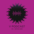 V Podcast 125 - Hosted by Bryan Gee artwork
