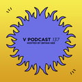 V Podcast 137 - Hosted by Bryan Gee artwork