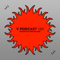V Podcast 140 - Hosted by Bryan Gee artwork