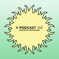 V Podcast 150 - Hosted by Bryan Gee artwork