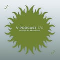 V Podcast 170 — Hosted by Bryan Gee artwork