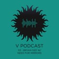 V Podcast 113 - Drum and Bass - Bryan Gee w/ Need For Mirrors artwork