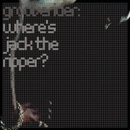 Where's Jack the Ripper? - Origin Unknown Remix track artwork