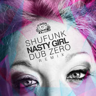 Nasty Girl - Dub Zero Remix track artwork