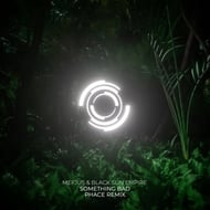 Something Bad - Phace Remix track artwork