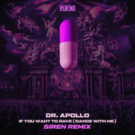 If You Want To Rave (Dance With Me) - SIREN Remix track artwork