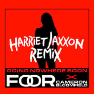 Going Nowhere Soon - Harriet Jaxxon Remix track artwork