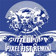 Gutterpump (Pixel Fist Remix) track artwork