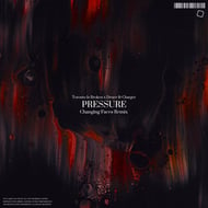 Pressure - Changing Faces Remix track artwork