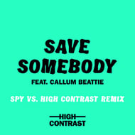 Save Somebody - SPY Vs. High Contrast Remix track artwork