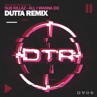All I Wanna Do - Dutta Remix track artwork