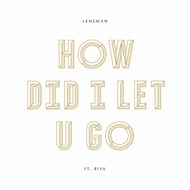 How Did I Let U Go track artwork