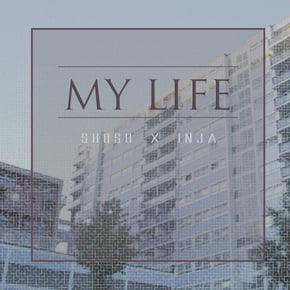 My Life by Inja & SHOSH Cover Art