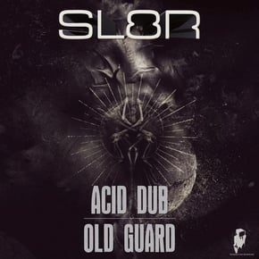 Old Guard / Acid Dub by Sl8r Cover Art