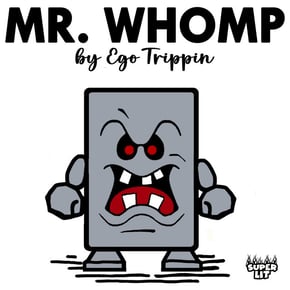 Mr Whomp by Ego Trippin Cover Art