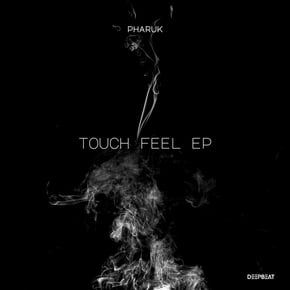 Touch Feel EP by Pharuk Cover Art