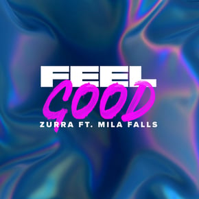 Feel Good (feat. Mila Falls) by Skepsis, Zurra & Mila Falls Cover Art