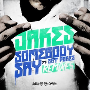 Somebody Say Remixes by Jakes Cover Art
