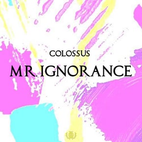 Mr. Ignorance by Colossus Cover Art