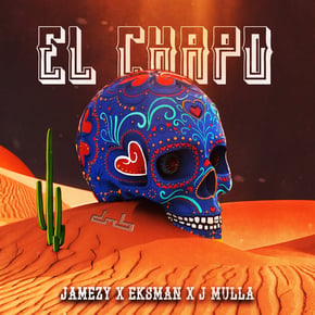 El Chapo by Jamezy, Eksman & JMullaUK Cover Art