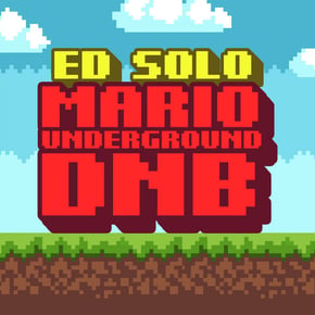 Mario Underground DnB by Ed Solo Cover Art