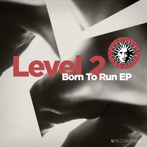 Born to Run EP by Level 2 Cover Art