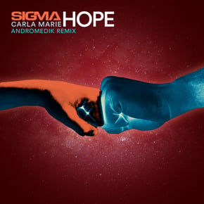 Hope (Andromedik Remix) by Sigma, Andromedik & Carla Marie Cover Art