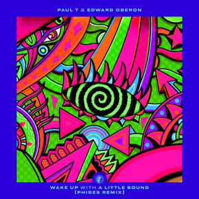 Wake Up (Phibes Remix) by Paul T & Edward Oberon Cover Art