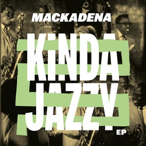Kinda Jazzy EP by Mackadena Cover Art