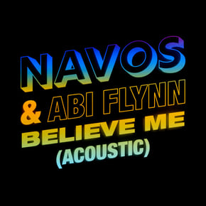 Believe Me (Acoustic) by DJ Zinc, Navos & Abi Flynn Cover Art
