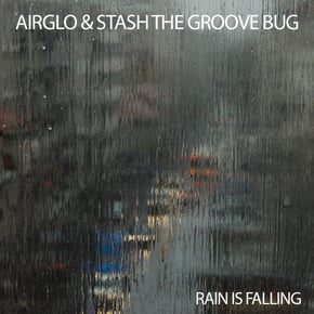 Rain Is Falling by Deekline, AIRGLO & Stash The Groove Bug Cover Art