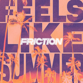 Feels Like Summer by Friction Cover Art